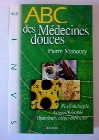 ABC des Mdecines douces (jusqu' puisement des stocks)