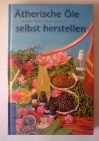 therische le selbst herstellen