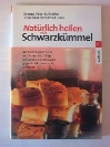Natrlich heilen mit Schwarzkmmel