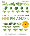 Das grosse Lexikon der Heilpflanzen