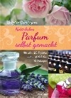 Natrliches Parfum selbst gemacht