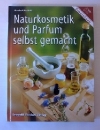 Naturkosmetik und Parfum selbstgemacht