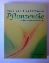 Pflanzenle - Qualitt, Anwendung und Wirkung
